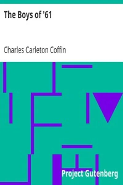 Обложка книги "Мальчики 61-го: или Четыре года сражений, личные наблюдения с армией и флотом"