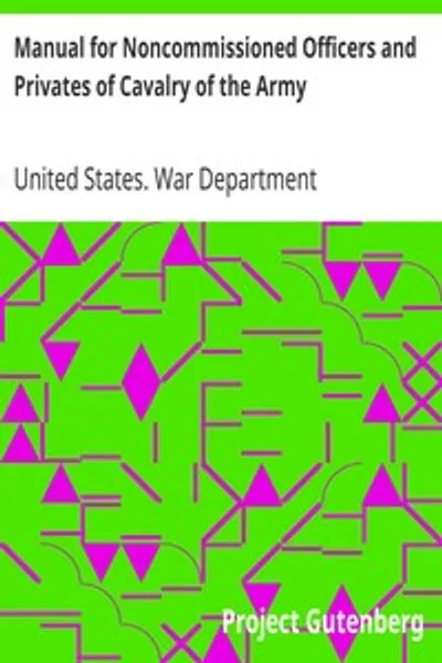 Обложка книги "Руководство для унтер-офицеров и рядовых кавалерии армии США 1917 г. Также используется инженерными ротами (конными) для кавалерийской подготовки и обучения"