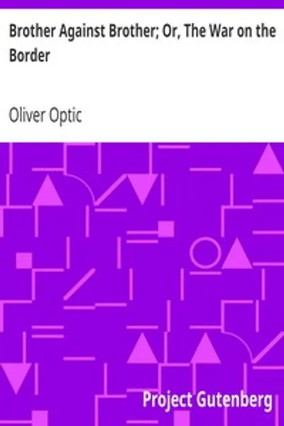Обложка книги "Брат против брата; или, Война на границе"