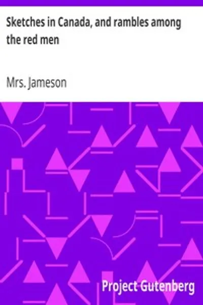 Обложка книги "Очерки о Канаде и путешествия среди краснокожих"