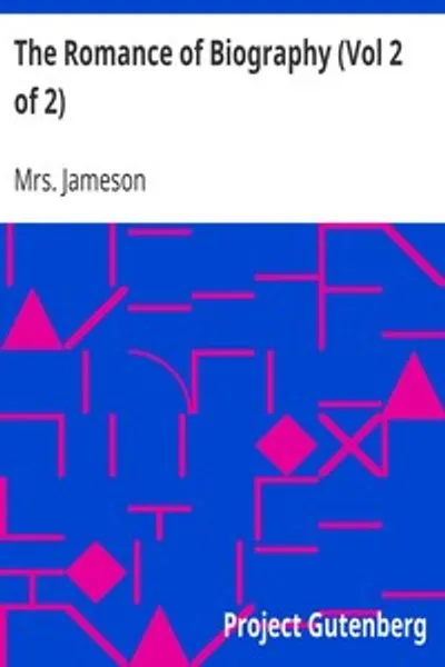 Обложка книги "Роман биографии (Том 2 из 2): или Мемуары женщин, любимых и прославленных поэтами, от времен трубадуров до наших дней. 3-е изд. 2 тома."
