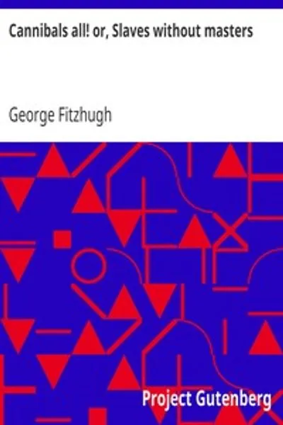 Обложка книги "Каннибалы все! Или рабы без хозяев"