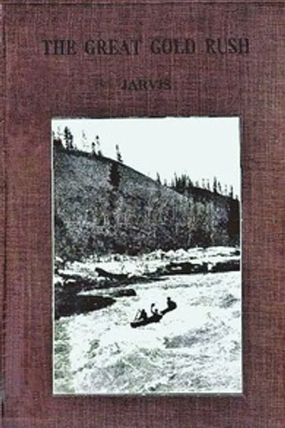 Обложка книги "Великая золотая лихорадка: Повесть о Клондайке"