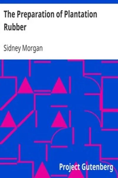 Обложка книги "Подготовка плантационного каучука"