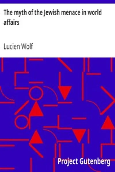 Обложка книги "Миф о еврейской угрозе в мировых делах: или правда о поддельных протоколах сионских мудрецов"