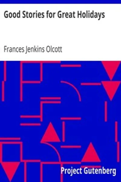 Обложка книги "Хорошие рассказы для великих праздников: Подобраны для чтения вслух и для самостоятельного чтения детьми"