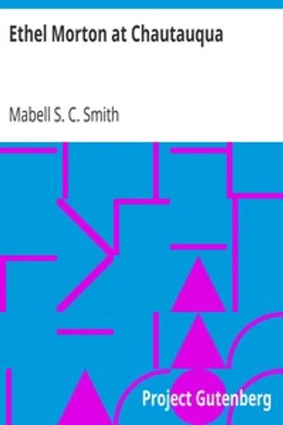 Обложка книги "Этель Мортон в Чаутаукве"