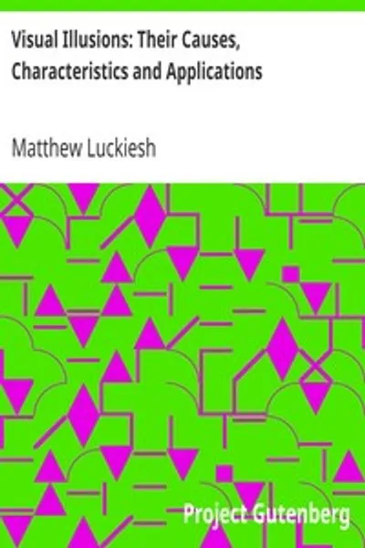 Обложка книги "Визуальные иллюзии: их причины, характеристики и применение"