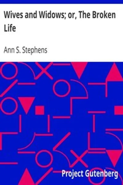 Обложка книги "Жены и вдовы, или Разбитая жизнь"