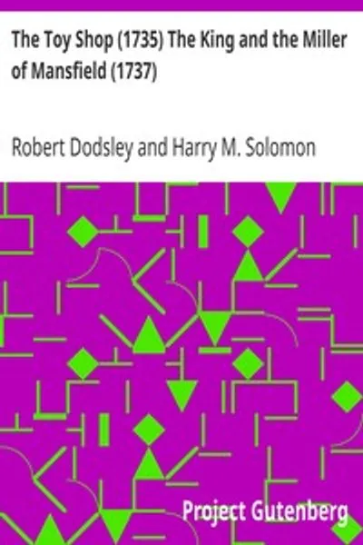 Обложка книги "Игрушечная лавка (1735) Король и мельник из Мэнсфилда (1737)"