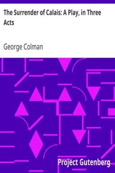 Обложка книги "Сдача Кале. Пьеса в трёх действиях"
