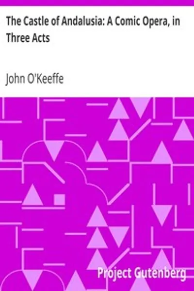 Обложка книги "Замок Андалусии: Комическая опера в трёх актах"