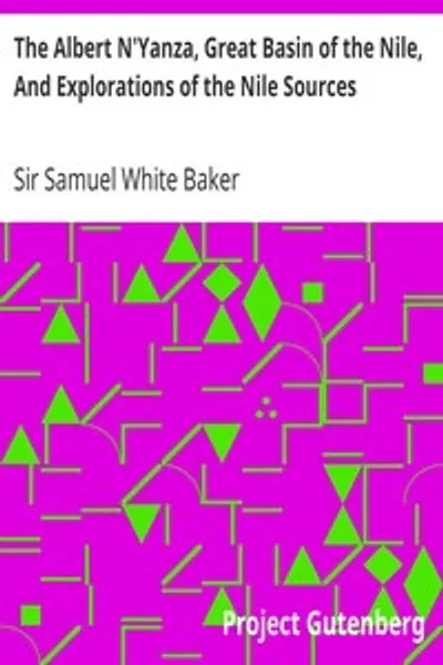 Обложка книги "Альберт Нья́нза. Великая Нильская котловина и исследования истоков Нила"