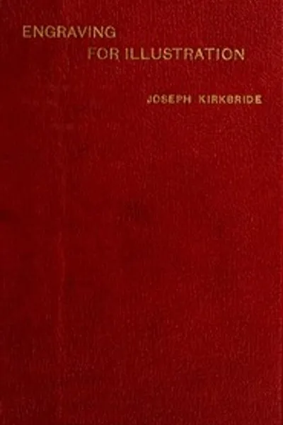 Обложка книги "Гравировка для иллюстрации: Исторические и практические заметки"