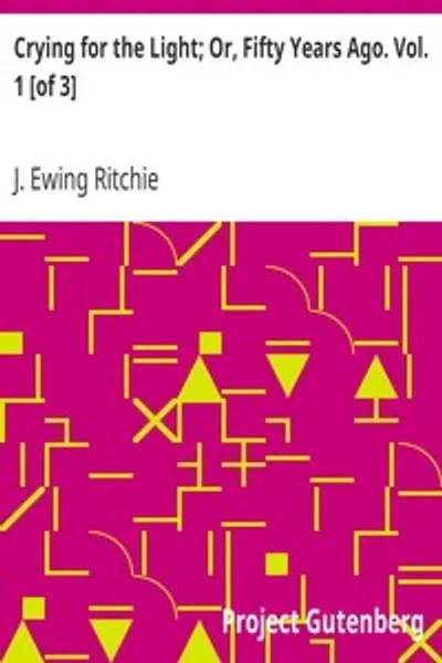 Обложка книги "В поисках света; или, Пятьдесят лет назад. Том 1 [из 3]"