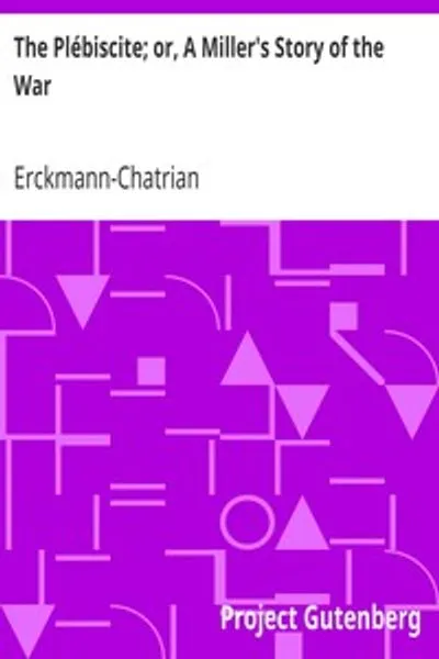 Обложка книги "Плебисцит; или История войны мельника: От одного из 7 500 000 проголосовавших «Да»"