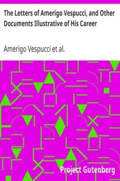 Обложка книги "Письма Америго Веспуччи и другие документы, иллюстрирующие его карьеру"