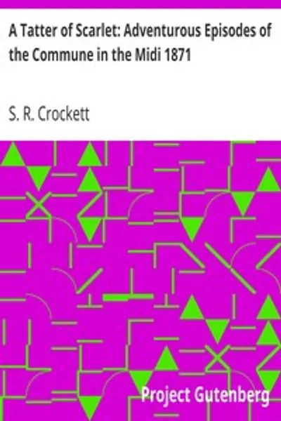 Обложка книги "Лоскуток алого: Приключенческие эпизоды Коммуны в Южной Франции 1871"
