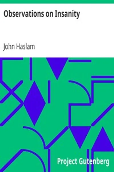 Обложка книги "Наблюдения об умопомешательстве: Практические замечания о болезни и описание патологических изменений при вскрытии"