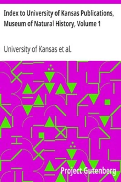 Обложка книги "Индекс публикаций Университета Канзаса, Музей естественной истории, Том 1: 1946-1950"