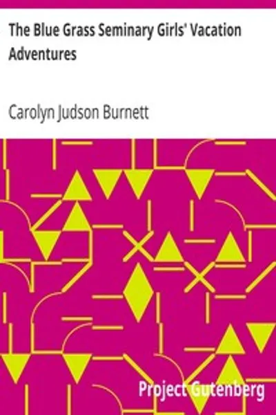 Обложка книги "Приключения девушек из Синтетического семинария Блю Грасс: Или Ширли Уиллинг на помощь"