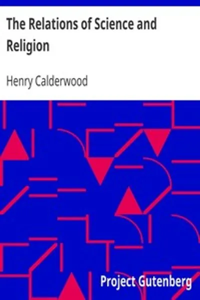 Обложка книги "Отношения науки и религии: Морзевская лекция, 1880"