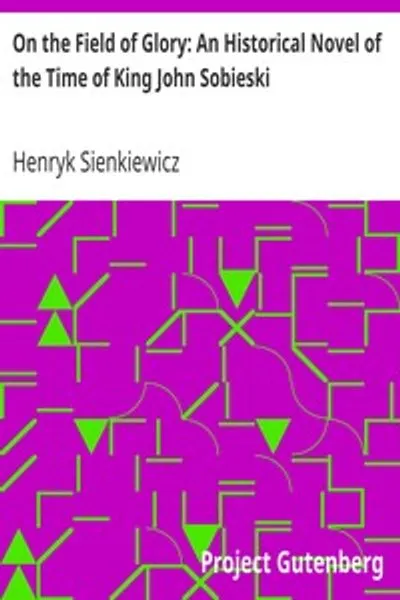 Обложка книги "На поле славы: Исторический роман о временах короля Яна Собеского"