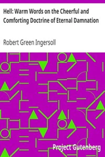Обложка книги "Ад: Теплые слова о радостной и утешительной доктрине вечного проклятия"