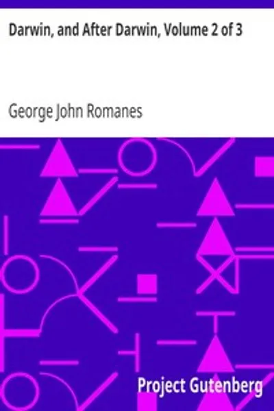 Обложка книги "Дарвин и после Дарвина. Том 2 из 3: Постдарвиновские вопросы: Наследственность и Полезность"