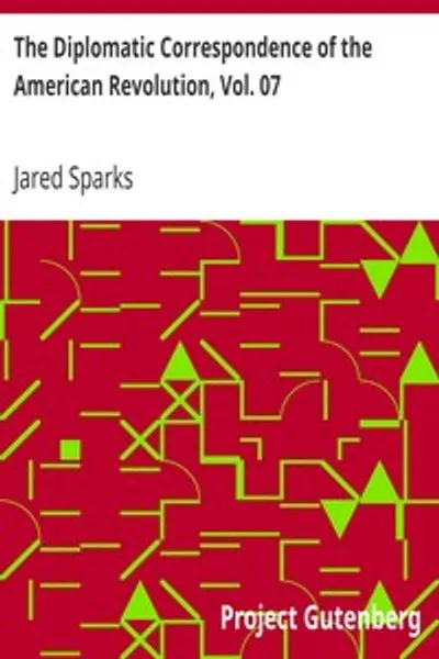 Обложка книги "Дипломатическая переписка американской революции, том 07"