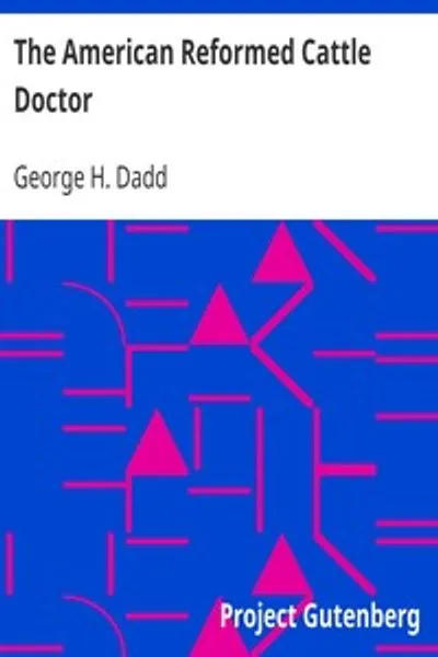 Обложка книги "Американский реформированный ветеринарный справочник: Содержит необходимую информацию для сохранения здоровья и лечения болезней быков, коров, овец и свиней, с большим разнообразием оригинальных рецептов и ценной информацией относительно управления фермой и молочным хозяйством"