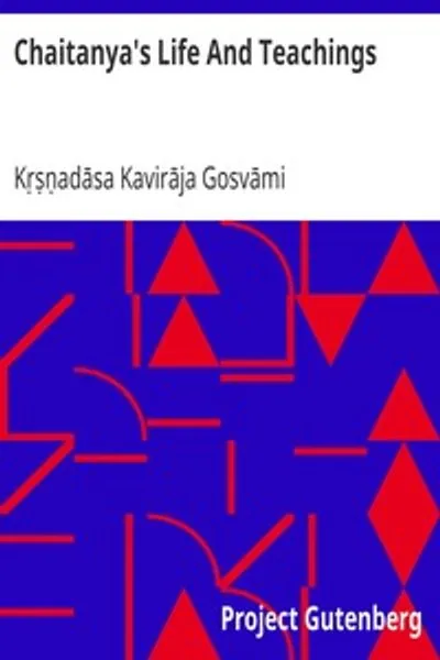 Обложка книги "Жизнь и учение Чайтаньи. Из современной бенгальской биографии Чайтанья-чаритамрита"