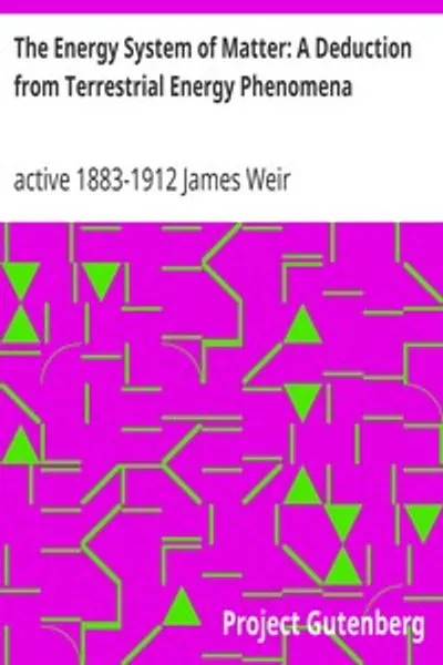 Обложка книги "Энергетическая система материи: Вывод из земных энергетических явлений"