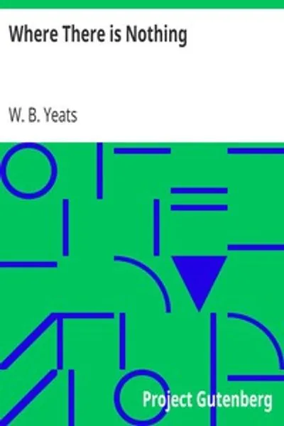 Обложка книги "Где ничего нет: Будучи томом I пьес для ирландского театра"