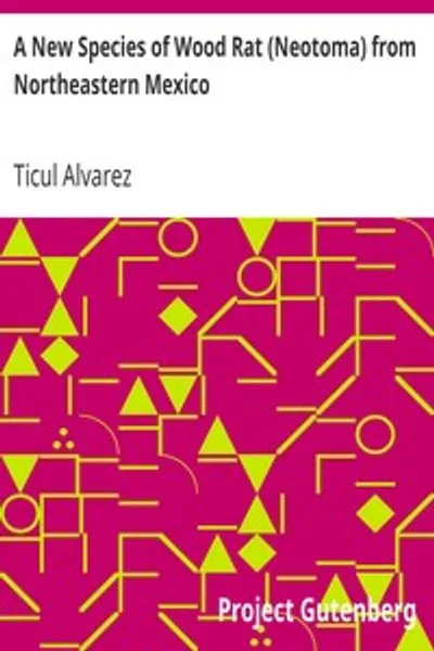 Обложка книги "Новый вид лесной крысы (Neotoma) из северо-восточной Мексики"