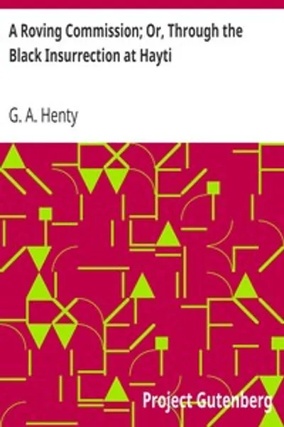 Обложка книги "Служебное поручение; или, Через черное восстание на Гаити"