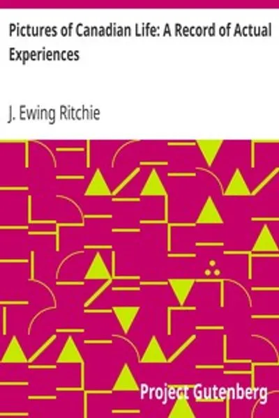 Обложка книги "Картины канадской жизни: Записки о реальных впечатлениях"