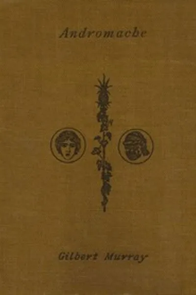 Обложка книги "Андромаха. Пьеса в трёх действиях"
