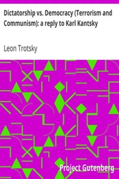 Обложка книги "Диктатура против демократии (Терроризм и коммунизм): ответ Карлу Каутскому"