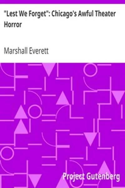 Обложка книги ""Не забудем": Ужасная театральная трагедия в Чикаго"