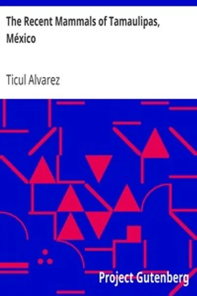 Обложка книги "Недавние млекопитающие Тамаулипаса, Мексика"