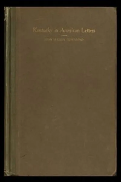 Обложка книги "Кентукки в американских письмах, 1784-1912. Том 2 из 2"