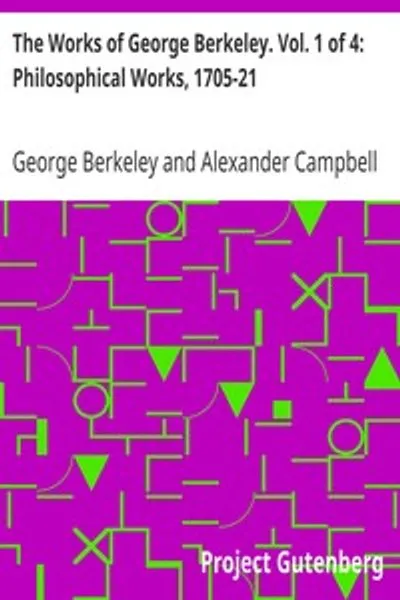 Обложка книги "Сочинения Джорджа Беркли. Том 1 из 4: Философские труды, 1705-1721"