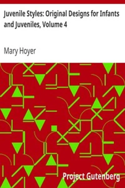 Обложка книги "Юные стили: оригинальные модели для младенцев и подростков, том 4"