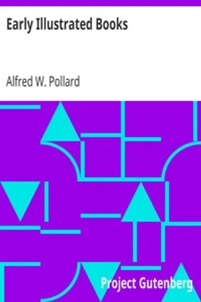 Обложка книги "Ранние иллюстрированные книги: История оформления и иллюстрирования книг в XV и XVI веках"