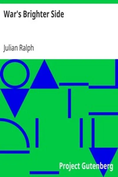 Обложка книги "Война в лучшем свете: История газеты The Friend, редактированной корреспондентами при армии лорда Робертса, март-апрель 1900 года"