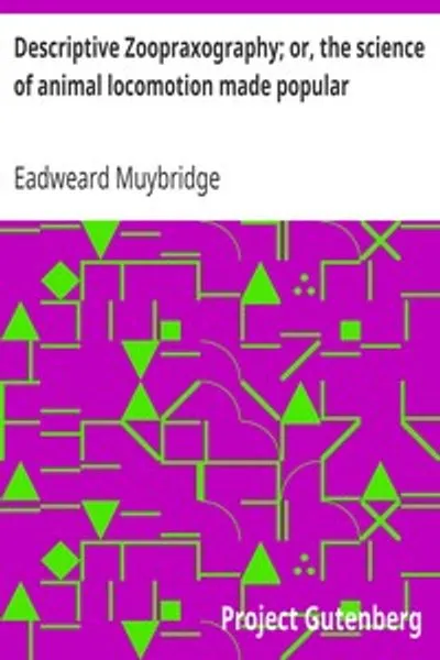 Обложка книги "Дескриптивная зоопраксиография, или Наука о движении животных, популярно изложенная"