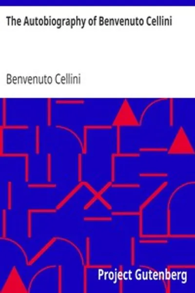 Обложка книги "Автобиография Бенвенуто Челлини"