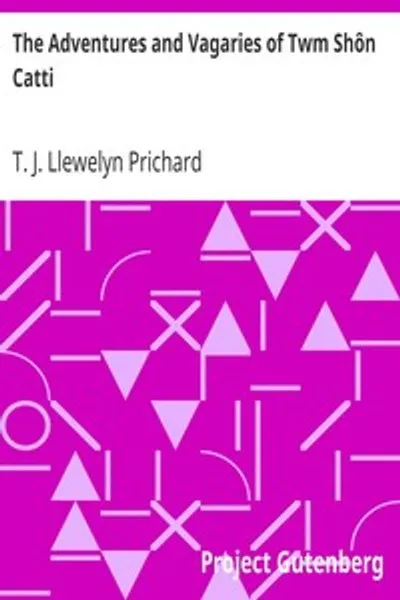 Обложка книги "Приключения и проделки Тома Шона Катти: Описание жизни в Уэльсе: Стихотворения"