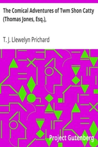 Обложка книги "Комические приключения Тома Шона Катти (Томас Джонс, эсквайр), обычно известного как валлийский Робин Гуд"